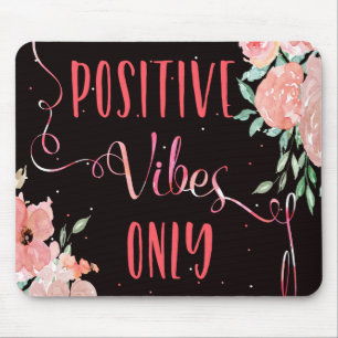 Mousepad Impressões positivas do slogan inspirado somente