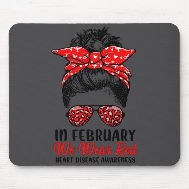 Mousepad In February We Wear Red Messy Bun - Heart Disease  (Frente)