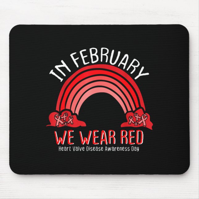 Mousepad In February We Wear Red Rainbow Heart Valve Diseas (Frente)