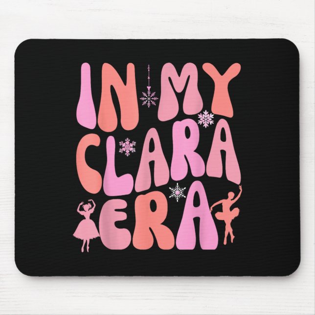 Mousepad In My Clara Era Nutcracker Xmas Pajamas Holiday Ch (Frente)