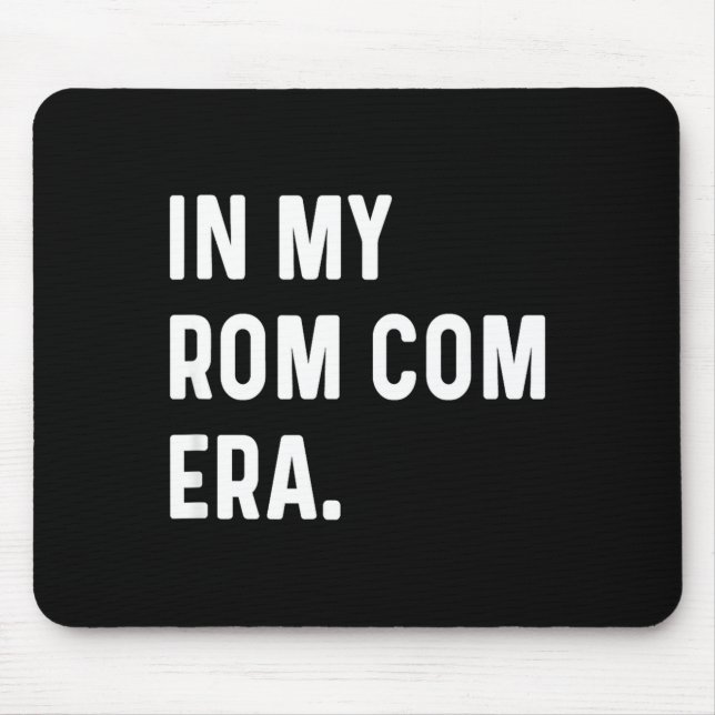 Mousepad In My Rom Com Era - Funny Eras Trend Saying Valent (Frente)