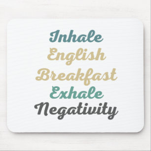 Mousepad Inalar Inglês Café da Manhã Exalar Negatividade