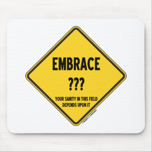 Mousepad Incerteza do abraço sua sanidade neste sinal do