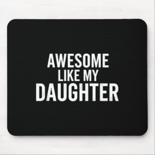 Mousepad Incrível como filha pai engraçado dia dos pais mas