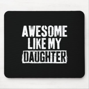 Mousepad Incrível Como Meus Homens Da Camisa Da Filha Vinta