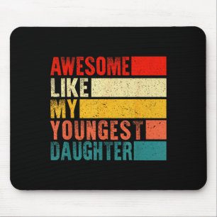 Mousepad Incrível Como Minha Filha Mais Nova Dia das Mães G