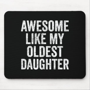 Mousepad Incrível Como Minha Filha Mais Velha Dia das Mães