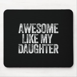 Mousepad Incrível Como Minha Filha Pai De Pai De Camisa Deu