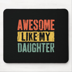 Mousepad Incrível Como Minha Filha Retros Homens Pai Engraç