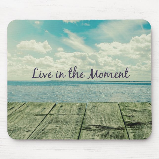 Mousepad Inspirational Live in Moment Affirmation Cote (Frente)