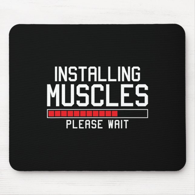 Mousepad Instale Músculos, Por Favor, Aguarde Engraçado Gym (Frente)