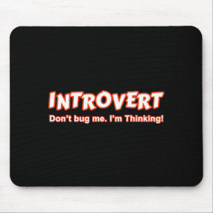 Mousepad Introvert - Não me Inseto Estou pensando