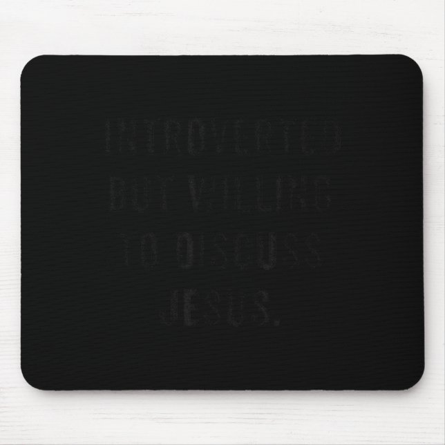 Mousepad Introverted But Willing To Discuss Jesus Funny Ant (Frente)