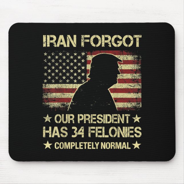 Mousepad Irã Esqueceu que o Presidente Tem 34 Crimes Hedion (Frente)