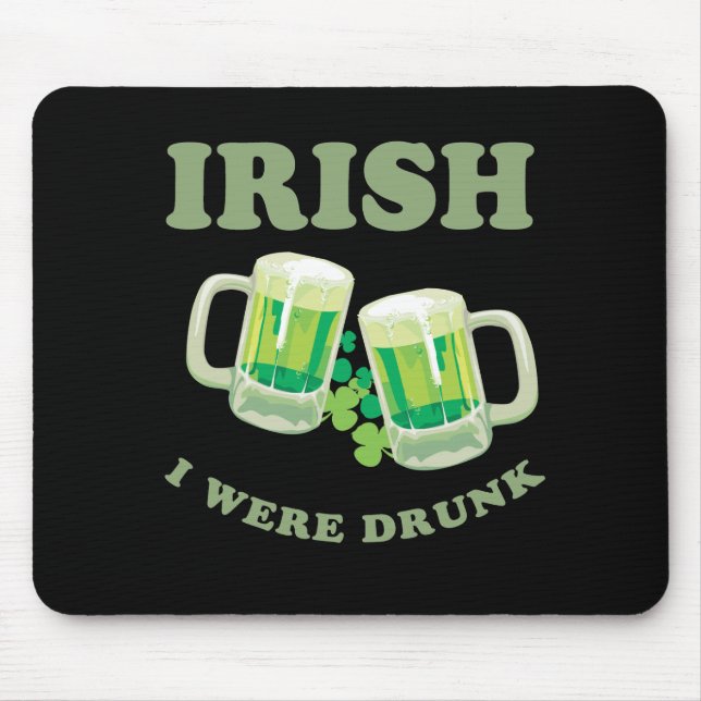 MOUSEPAD IRISH EU ERA BEBADO (Frente)