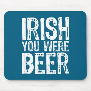 Mousepad Irlandês Você Era Cerveja Engraçado Dia de São Pat
