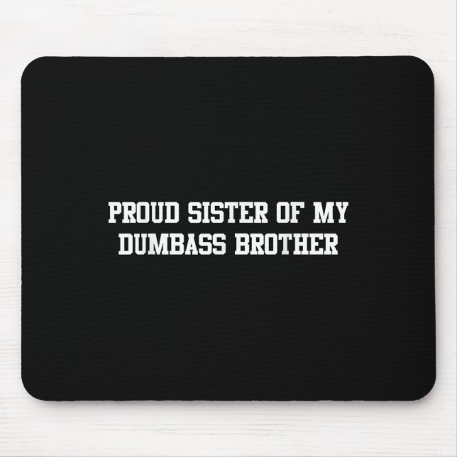 Mousepad Irmã Orgulhosa Da Minha Família De Humor Engraçada (Frente)