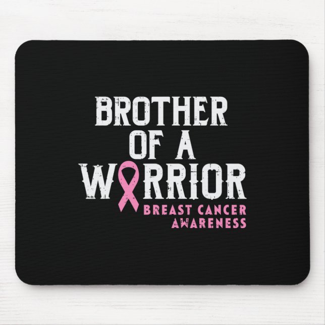 Mousepad Irmão De Um Guerreiro Que Conhece O Cancer Da Mama (Frente)