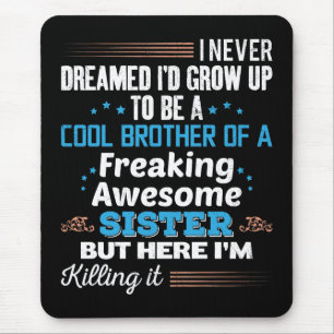 Mousepad Irmão Legal Da Irmã Incrível Presente