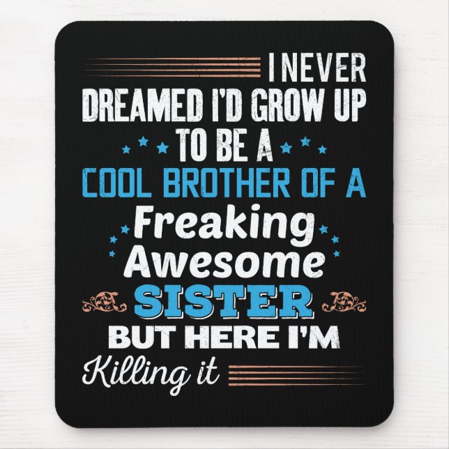 Mousepad Irmão Legal Da Irmã Incrível Presente (Frente)