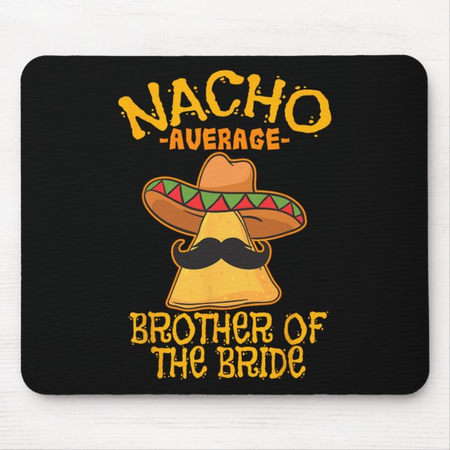 Mousepad Irmão Nacho Médio Da Noiva Casamento Cinco D (Frente)