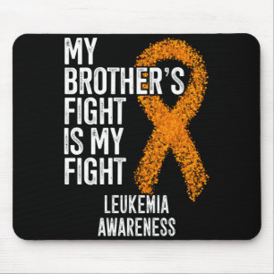 Mousepad Irmãos de Leucemia Masculina Luta É Luta Contra Le