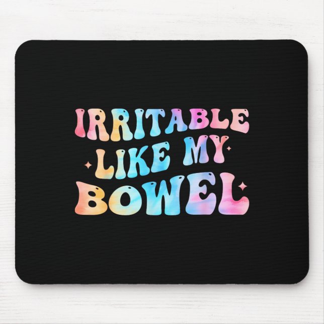 Mousepad Irritable Like My Bowel Ibs Funny Mems  (Frente)
