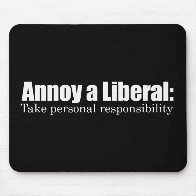 Mousepad Irrite um liberal - tome a responsabilidade (Frente)