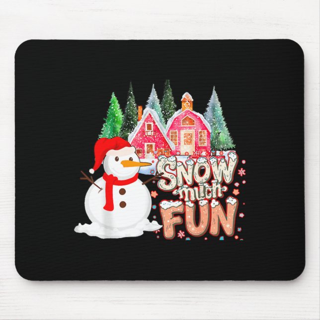 Mousepad Is Snow Much Fun Winter Christmas Teacher Holiday  (Frente)
