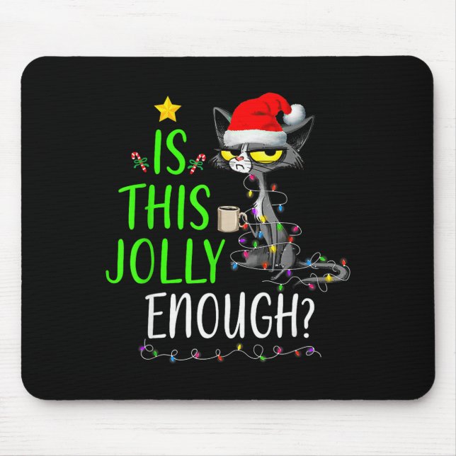 Mousepad Is This Jolly Enough Black Cat Merry Christmas Tre (Frente)