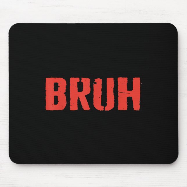 Mousepad Isso Diz Bruh Engraçado Irmão Saudando Adolescente (Frente)