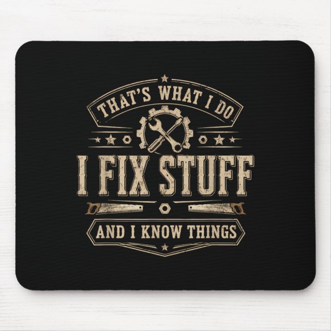 Mousepad Isso É O Que Eu Faço Eu Conserto Coisas E Dito Eng (Frente)