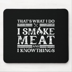 Mousepad Isso É O Que Eu Faço Eu Fumo Carne E Eu Sei Coisas