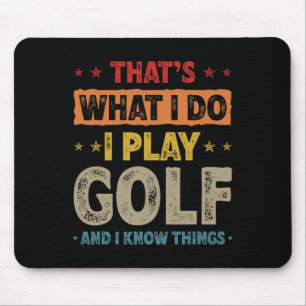 Mousepad Isso É O Que Eu Faço Eu Jogo Golfe Golfe Divertido