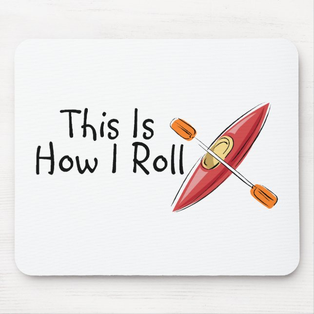 Mousepad Isto é como eu rolo o caiaque (Frente)