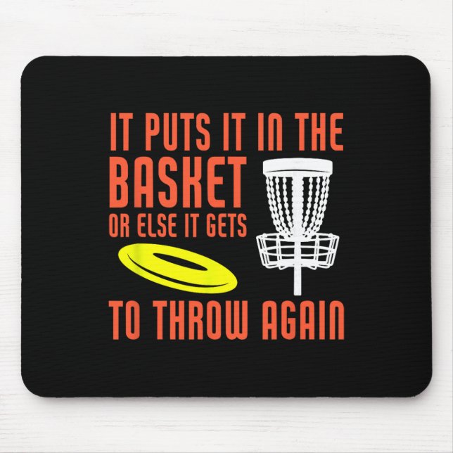 Mousepad It Puts It In The Basket Disc Golf Funny Disc Golf (Frente)
