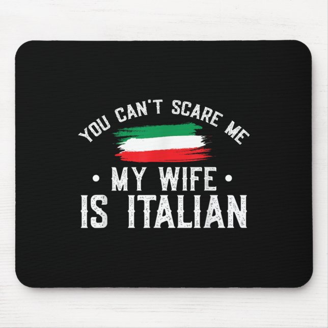 Mousepad Italy Lover You Can't E Me My Wife Is Italian  (Frente)