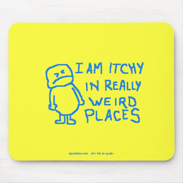 Mousepad Itchy em lugares estranhos (Frente)