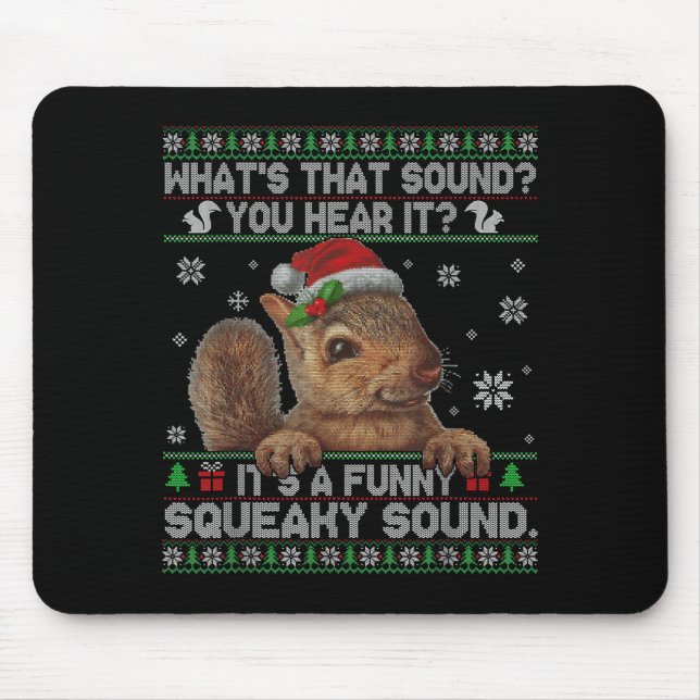 Mousepad It's A Funny Squeaky Sound Christmas Squirrel Swea (Frente)