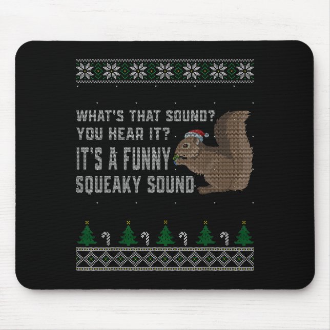 Mousepad Its A Funny Squeaky Sound Funny Squirrel Christmas (Frente)
