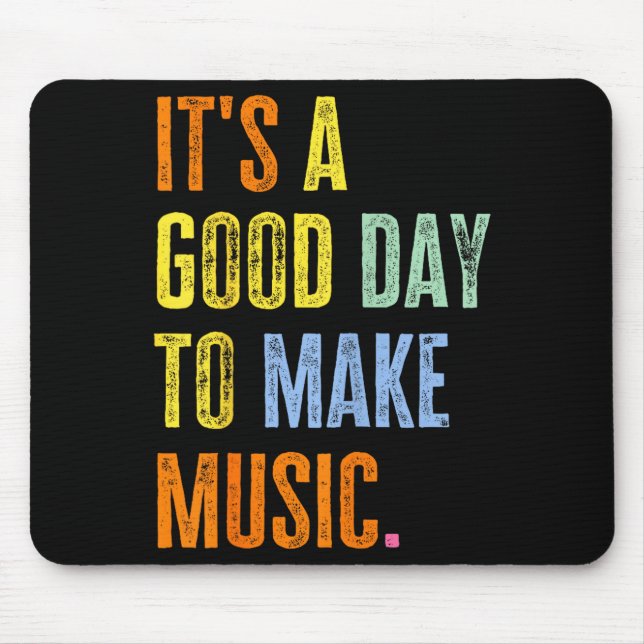 Mousepad It's A Good Day To Make Music Funny Music Lover Te (Frente)