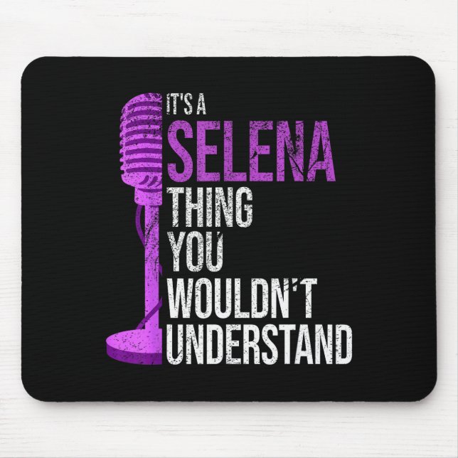 Mousepad It's A Selena Thing You Wouldn't Understand - Funn (Frente)