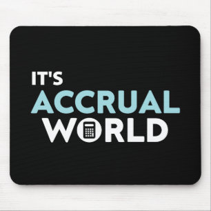 Mousepad it's accrual world Accountant
