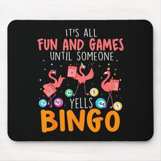 Mousepad It's All Fun And Games Until Someone Yells Bingo L (Frente)