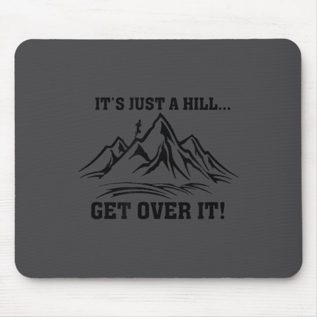 Mousepad It's Just A Hill Get Over It Running Cross Country (Frente)