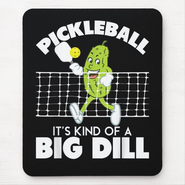 Mousepad It's Kind of A Big Dill - Funny Pickleball Paddle (Frente)