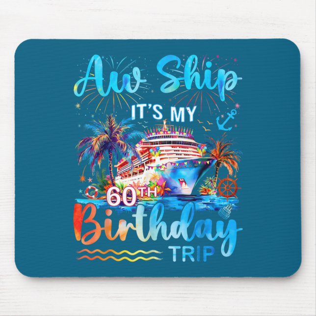 Mousepad It's My 60th Birthday Trip Cruise Vacation Matchin (Frente)