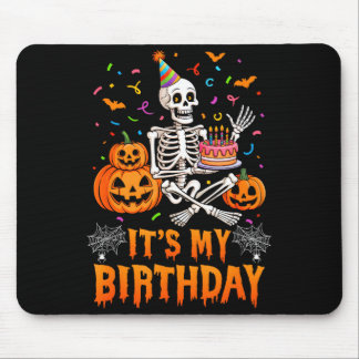 Mousepad Its My Birthday Skeleton Happy Halloween Birthday 