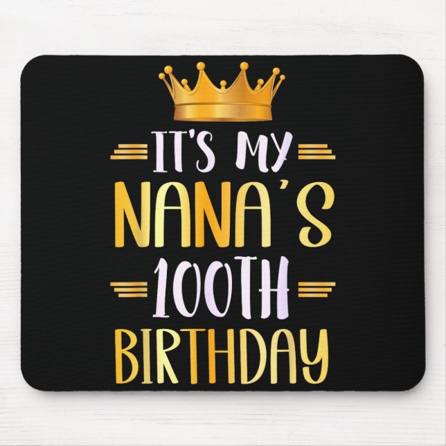 Mousepad It's My Nana's 100th Birthday Happy 100 Years Old  (Frente)