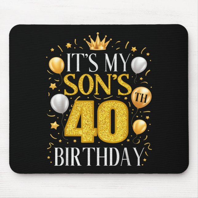 Mousepad It's My Son's 40th Birthday 40 Year Old Birthday P (Frente)